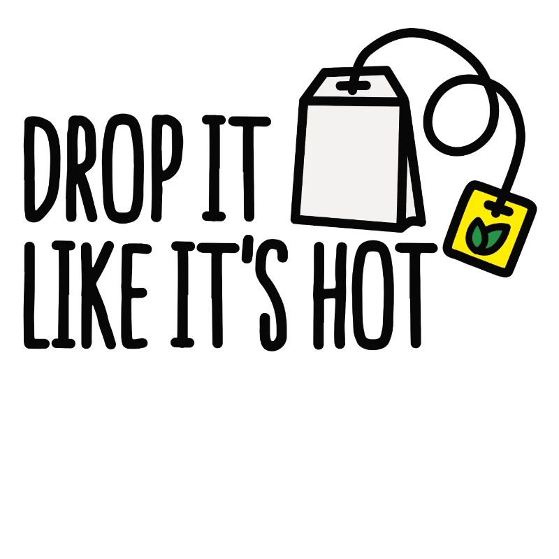 Drop it likes it's hot