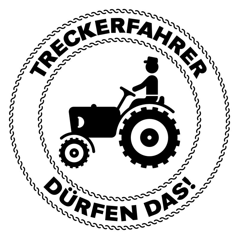 Treckerfahrer Dürfen Das! (Trecker / Traktor, V1)