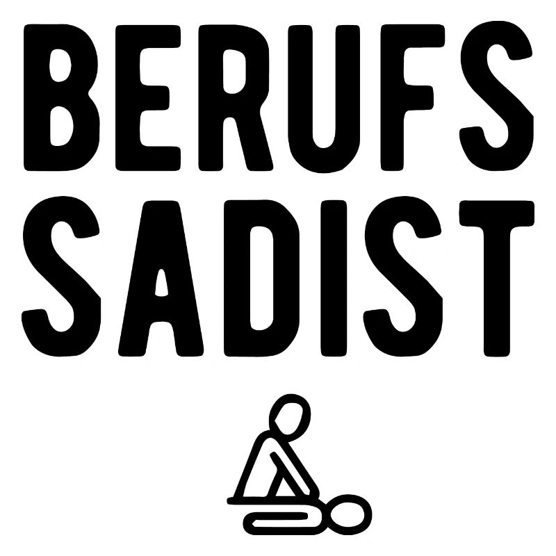 Berufssadist | Physiotherapeut Beruf Geschenkideen