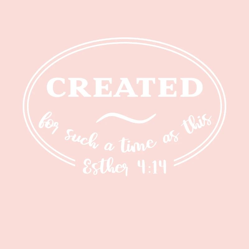 Christian Design Created for Such a Time as This.