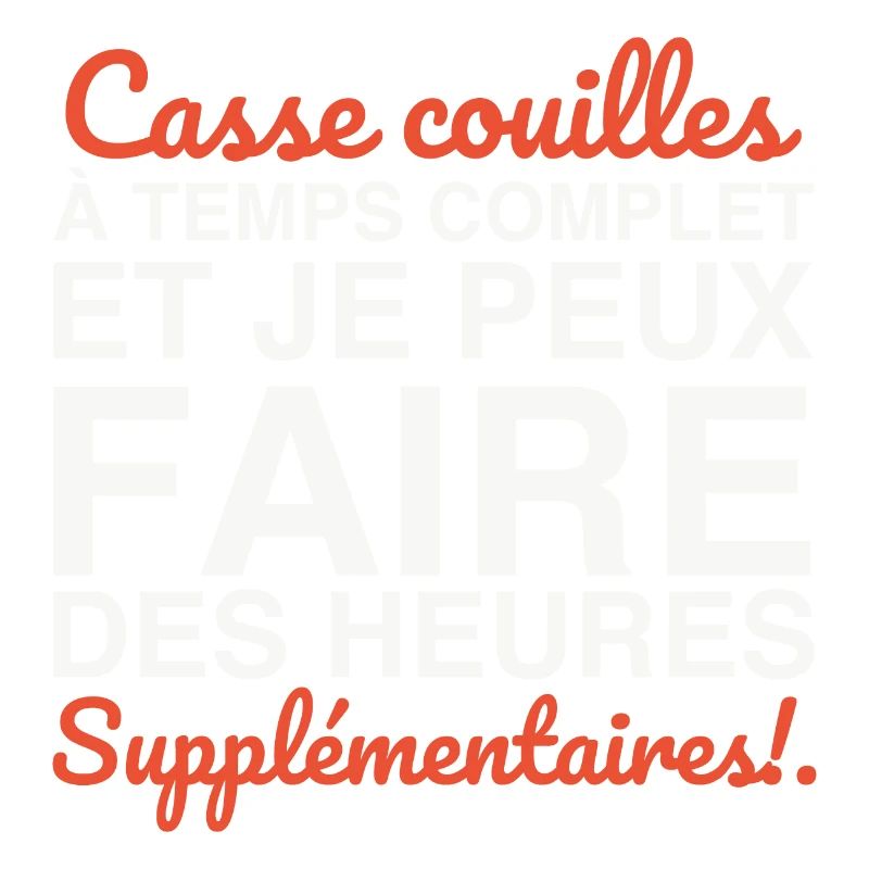 Casse-couilles à temps complet