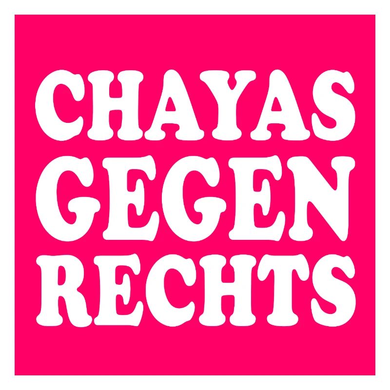 chayas gegen rechts