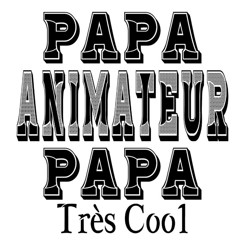 Papa Animateur Papa Très Cool
