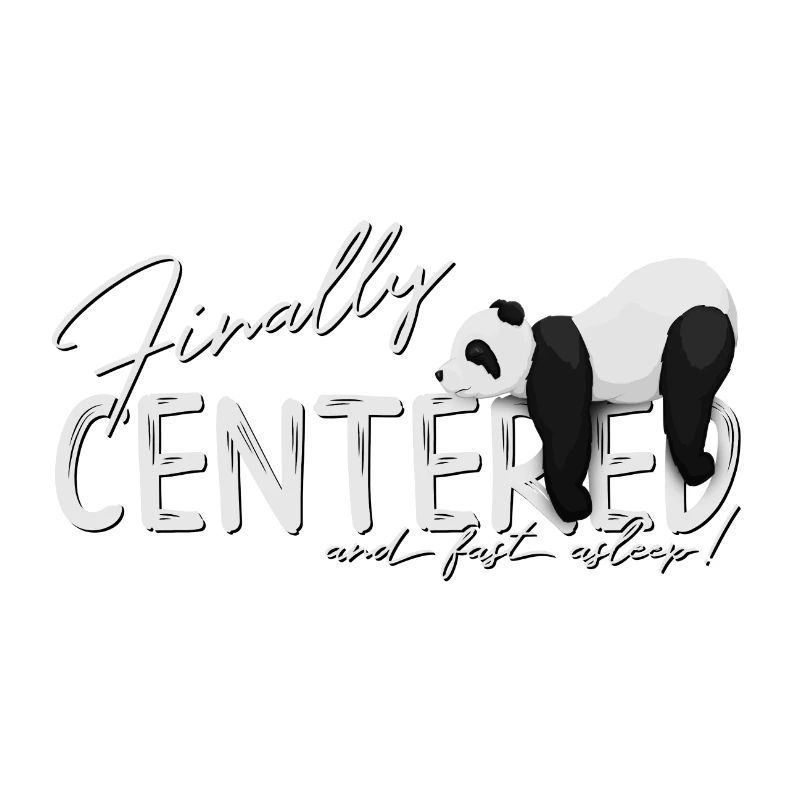 Finally Centered & eingeschlafen Zen Yoga Panda