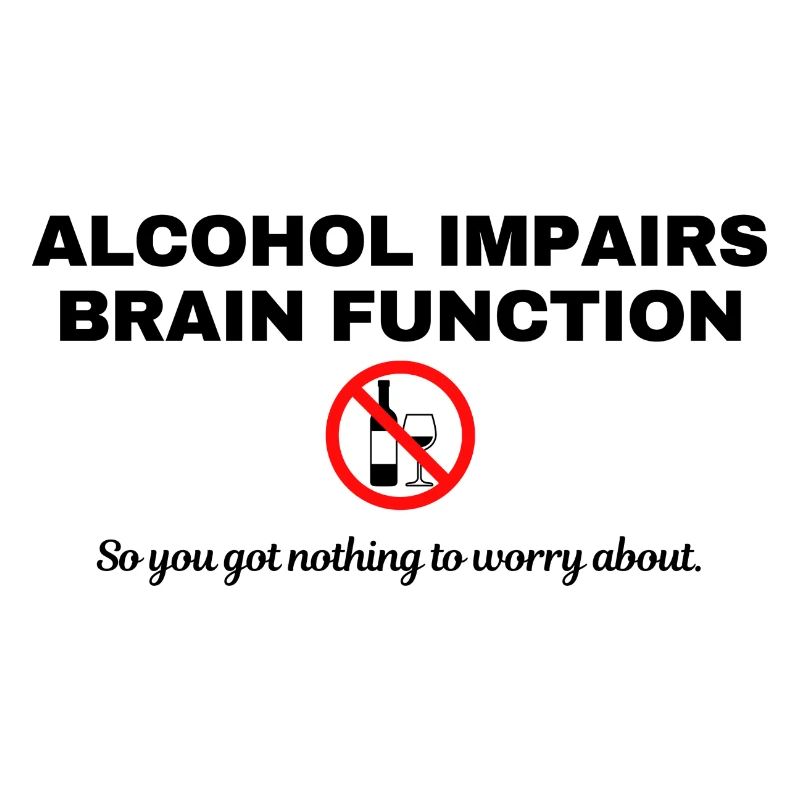 Alcohol impairs brain function