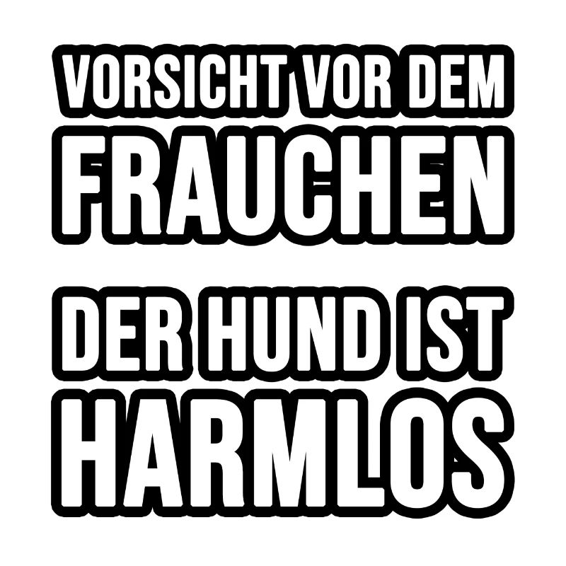 Vorsicht vor dem Frauchen oder Herrchen, der Hund