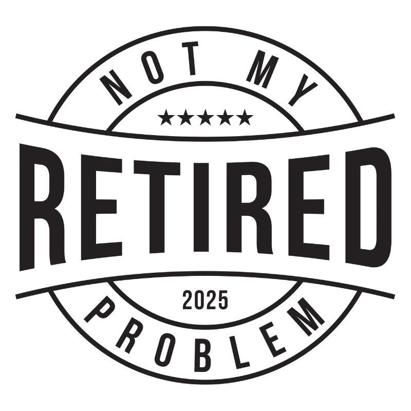 Nicht mein Problem im Ruhestand Geschenk 2025