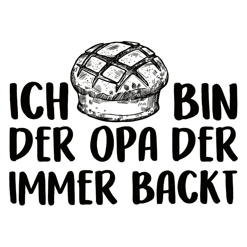 Ich bin der Opa der immer backt