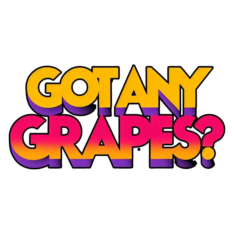 Got Any Grapes 5