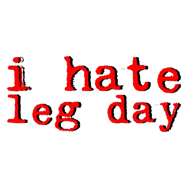 I Hate Leg Day 8