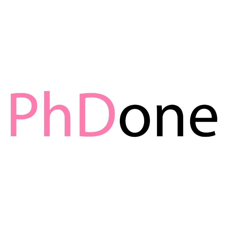 PhD Done Phd Abschluss Geschenk