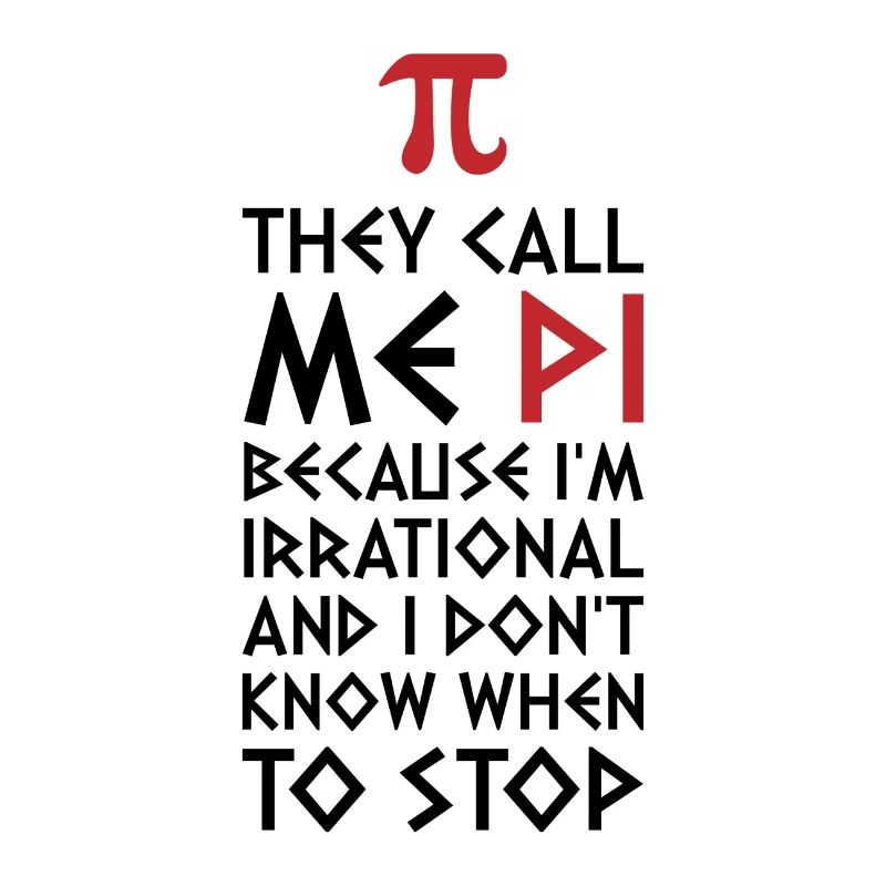 Pi they call me pi math pi number gift