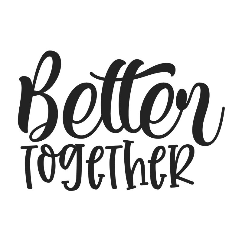Better Together