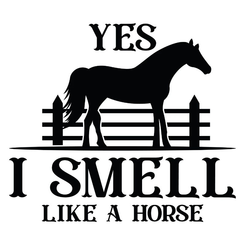 Oui, je sens comme un cheval
