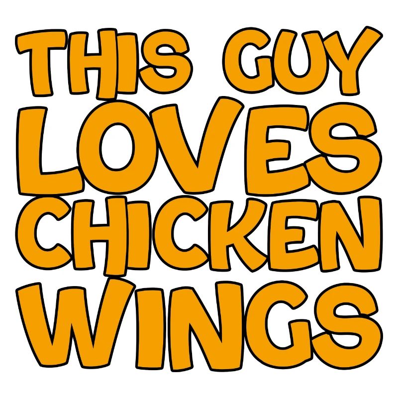 This Guy Loves Chicken Wings 2