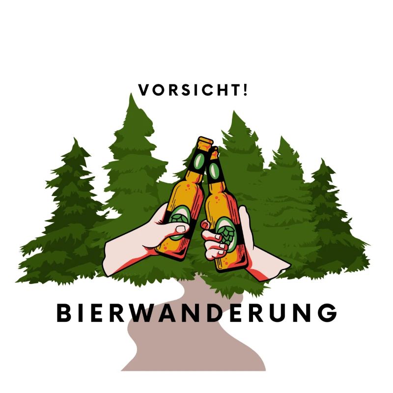 "Vorsicht Bierwanderung"