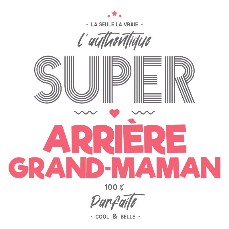 L authentique super arrière grand maman