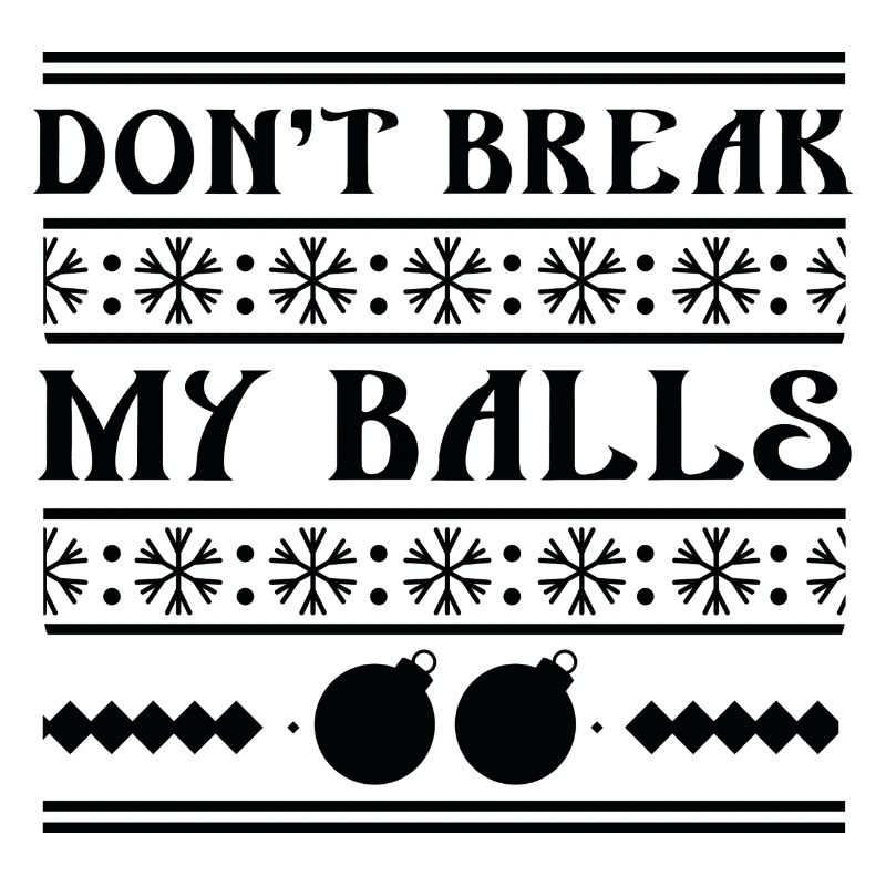 Don't Break My Balls