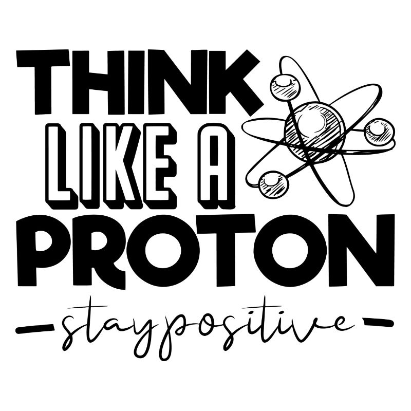 Denken Sie wie ein Proton positiv bleiben