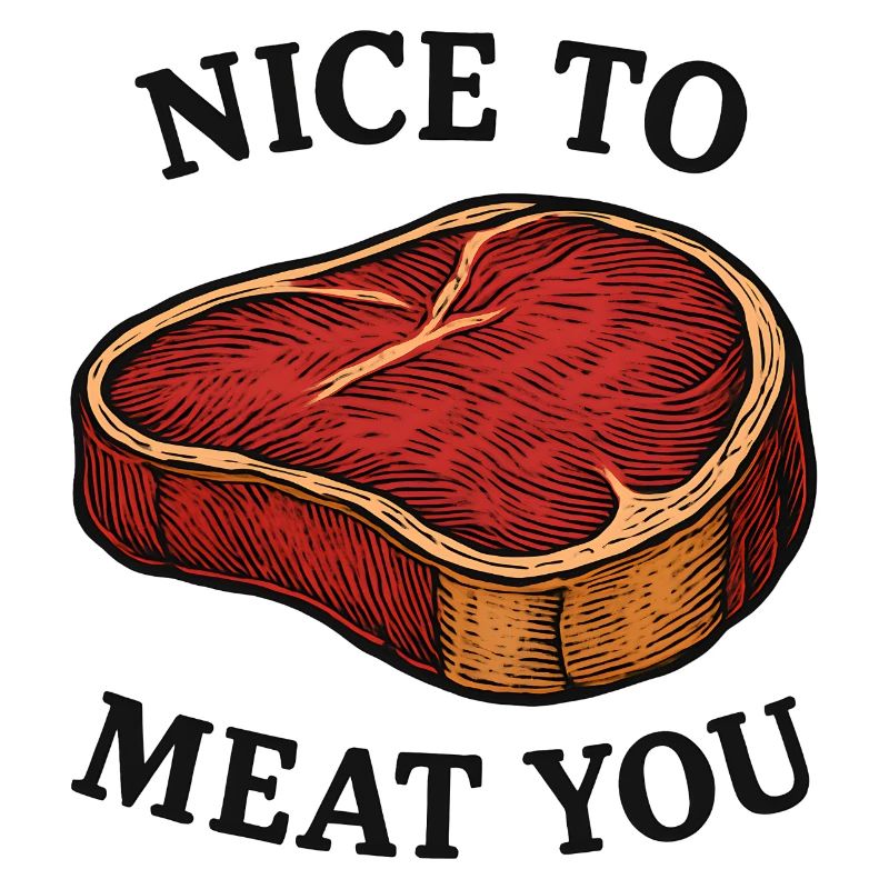 Ravi de vous rencontrer Jeu de mots sur le steak