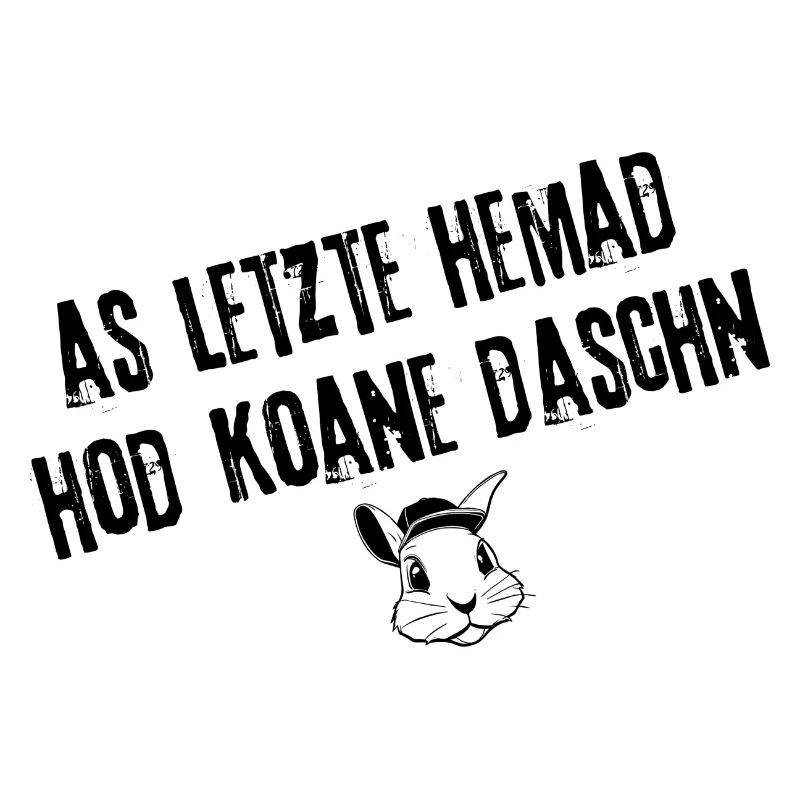 Das letzte Hemad Style | Redewendung