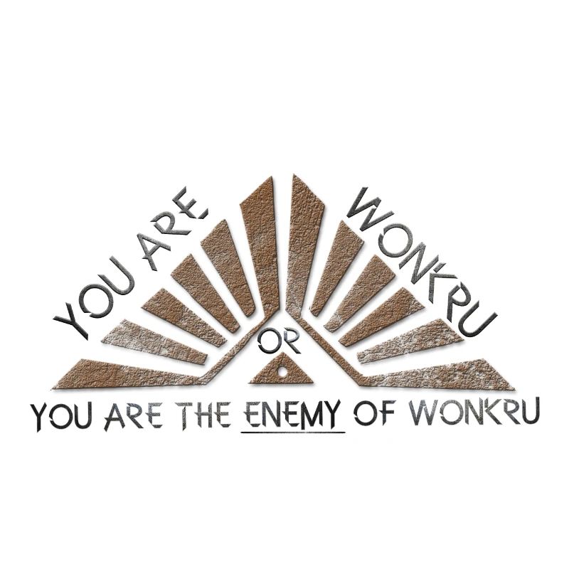 Sie gewinnen oder Sie sind der Feind von Wonkru