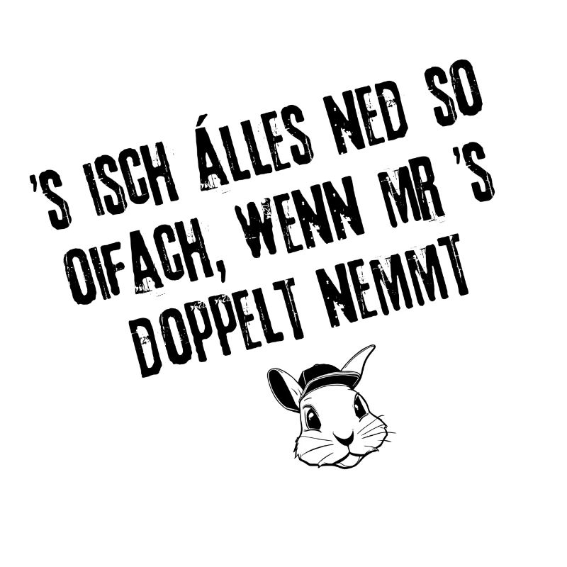 Ned so oifach | Redewendung