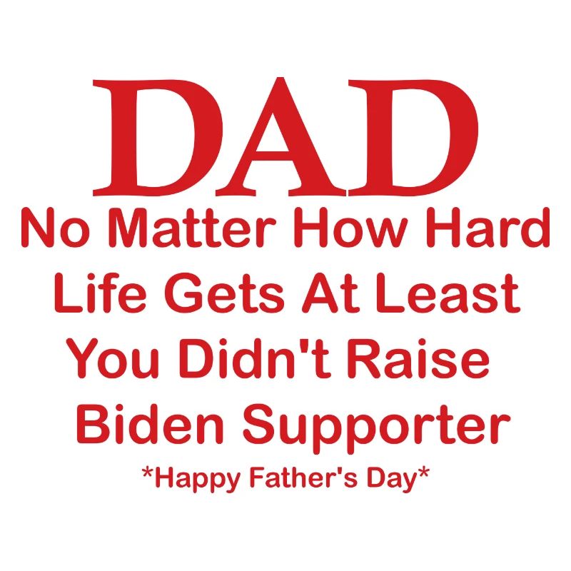 Papa Happy Father S Day, egal wie schwer das Leben wird