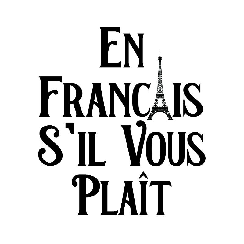 En Français S'il Vous Plaît - Eiffel Tower Paris