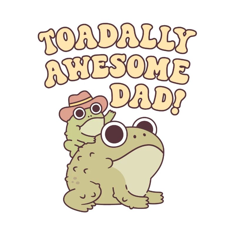 Cute Toad And Child Toadally Awesome Dad Funny Pun