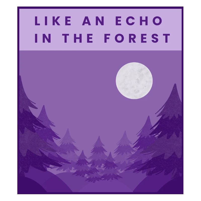 Wie ein Echo im Wald