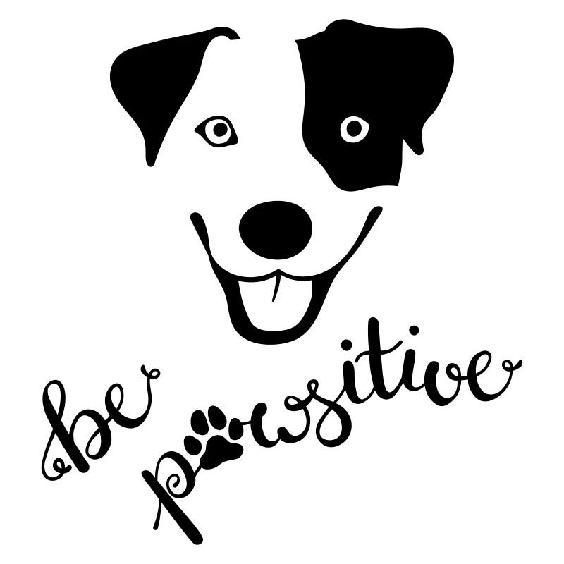Cheerful dog "be pawsitive"