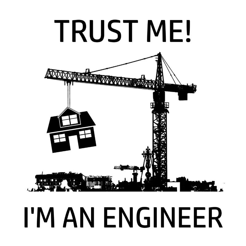 Engineer Engineer Humorous saying