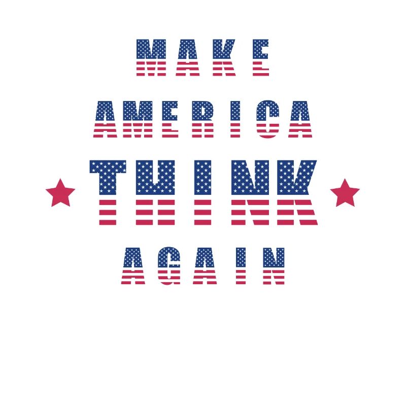 make america think again