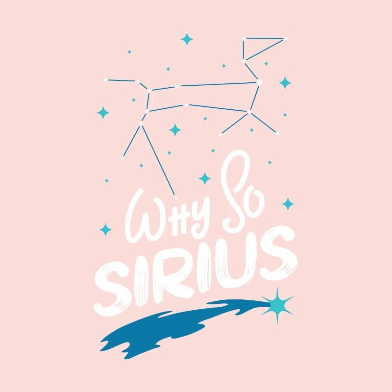SPACE / CONSTELLATION : Why So Sirius Poison