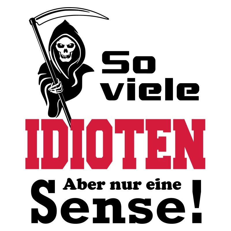 Sensenmann Idioten