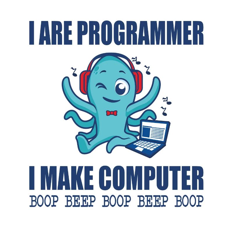 I are programmer i make computer boop beep boop