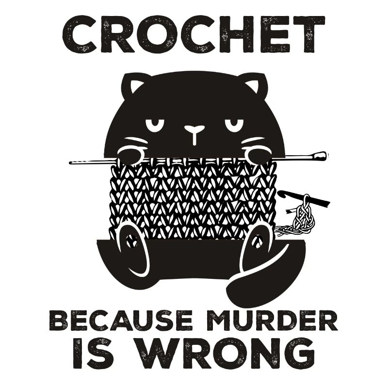 Crochet Because Murder Is Wrong