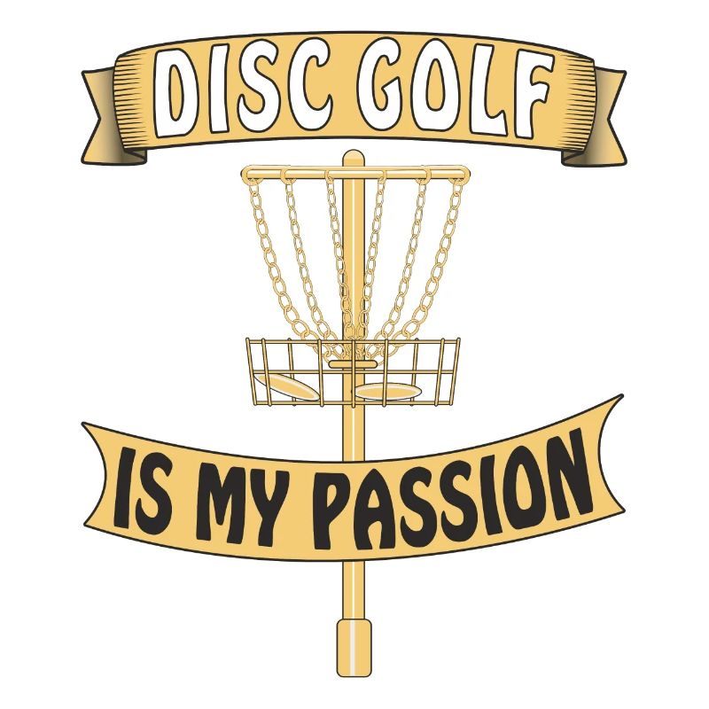 DISC GOLF IS MY PASSION