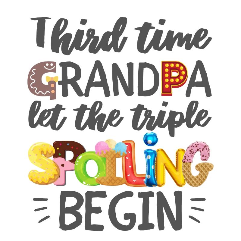 Third Time Grandpa Let The Spoiling Begin