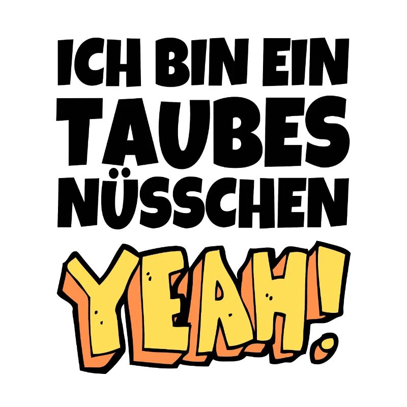 Ich bin ein taubes Nüsschen yeah Spruch Fernsehen