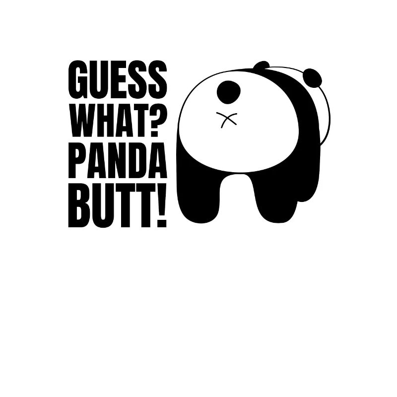 Devine quoi? Panda Butt Bear Disant Humour Jeu de mots