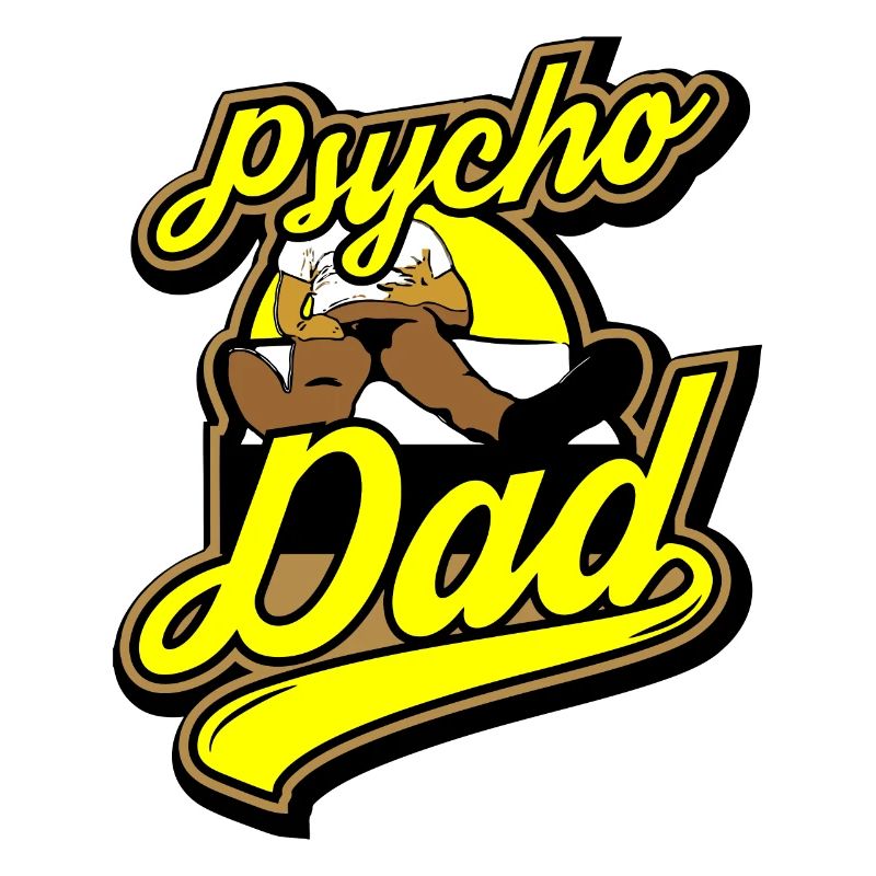 Psycho - Papa - Psycho - Dad