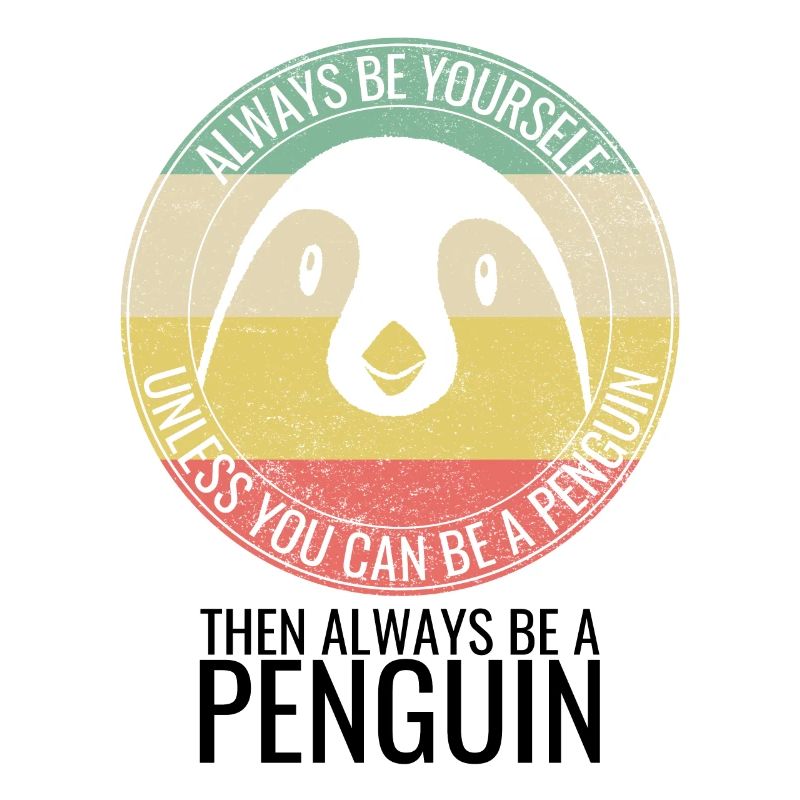 Pinguin - Always Be Yourself - Spruch
