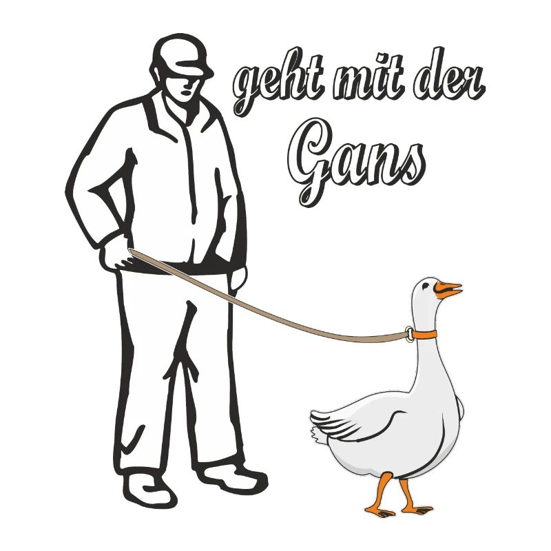 GEHT MIT DER GANS