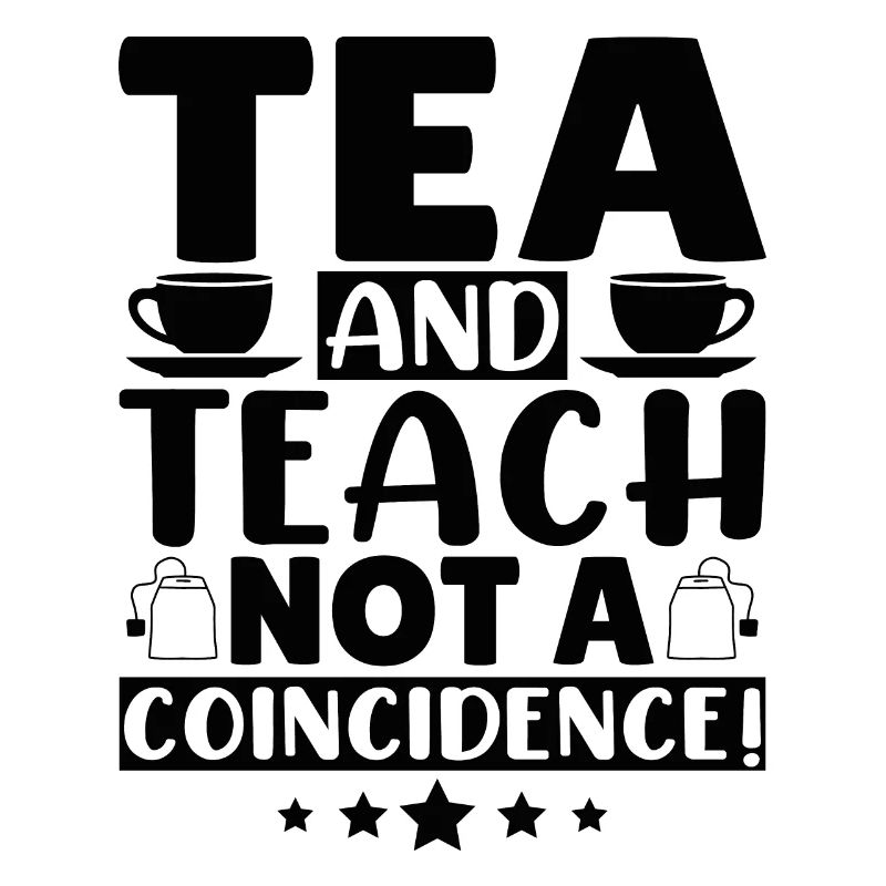 Tea and Teach not a Coincidence!