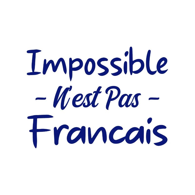 Impossible n est pas francais