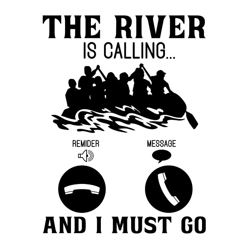 The River is Calling Rafting Paddling Canoe Paddle