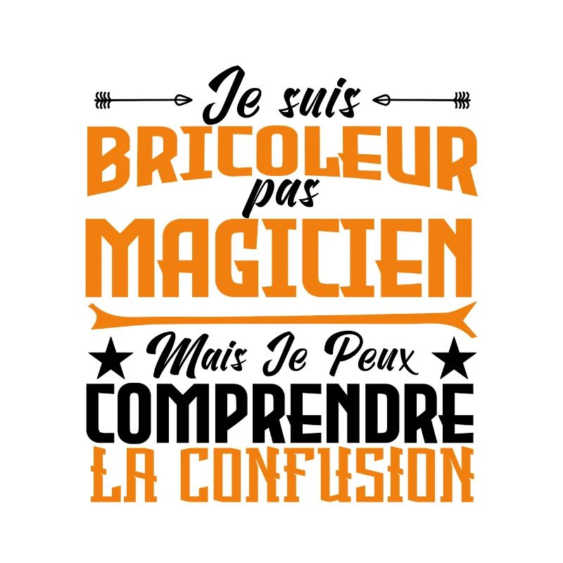 je suis Bricoleur pas magicien