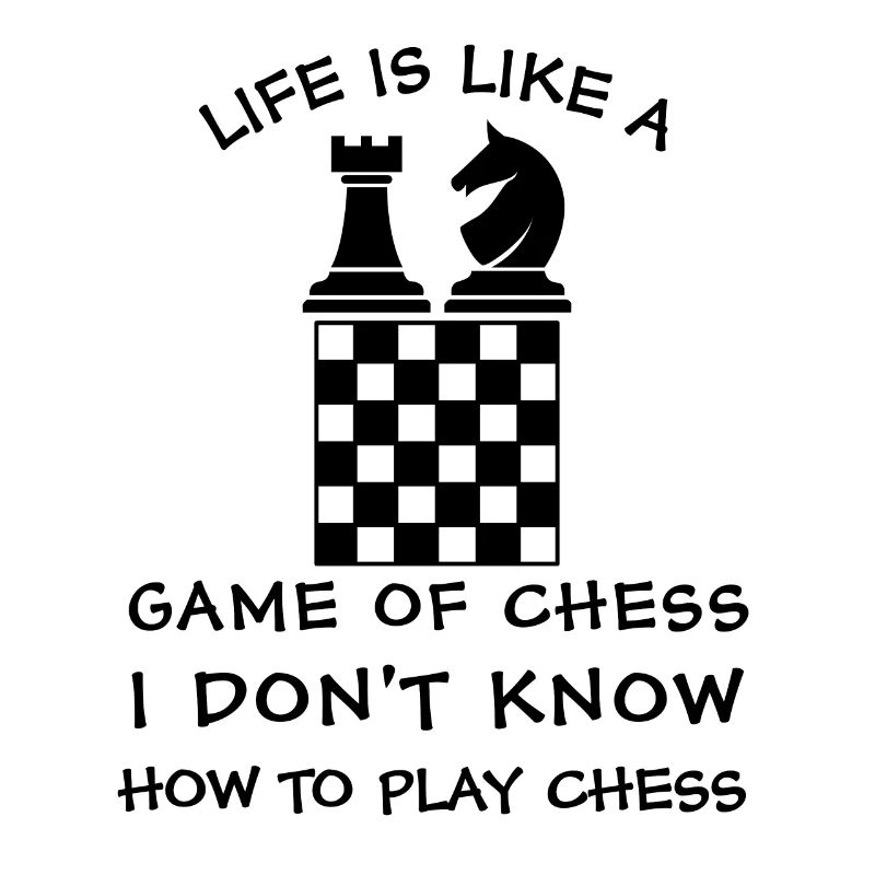 Das Leben ist wie ein Schachspiel